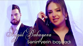Aygul Babayeva - Senin yerin bashqadi ( Official Video 4K )