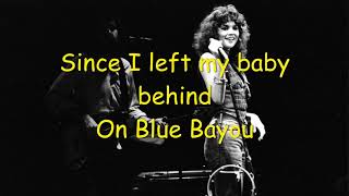 Video thumbnail of "Linda Ronstadt - Blue Bayou - Lyrics"