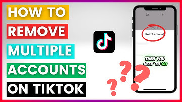 How To Remove Multiple Accounts On TikTok (In 2025)