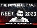 Most Powerful Batch For NEET 2023🔥| Free On YouTube | Big Announcement🎯