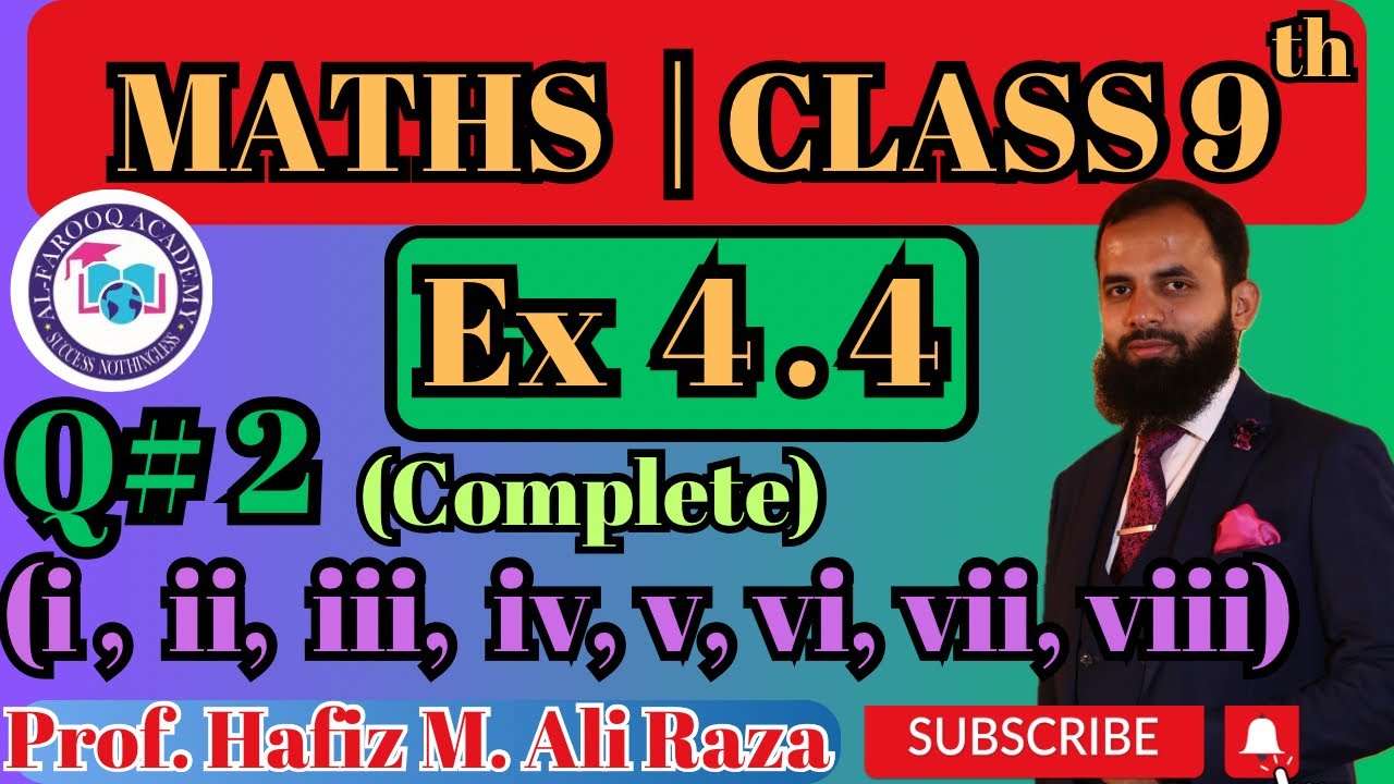 Ex 4.4 ➡️ Q#2 Complete (i,ii,iii,iv,v,vi,vii,viii) | Class 9 | Maths