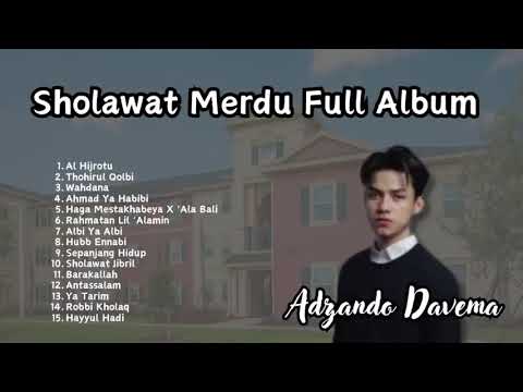 SHOLAWAT MERDU FULL ALBUM || by Adzando Davema