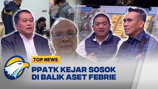 Jejak 'Beneficial Owner' dalam Kasus Febrie Adriansyah - [Top Issue]