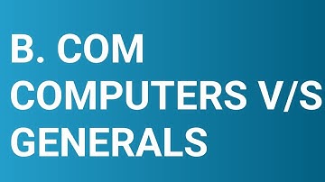 B. COM COMPUTERS V/S B. COM GENERAL|B.COM COMPUTERS IN TELUGU|B.COM GENERAL IN TELUGU|B.COM SUBJECTS