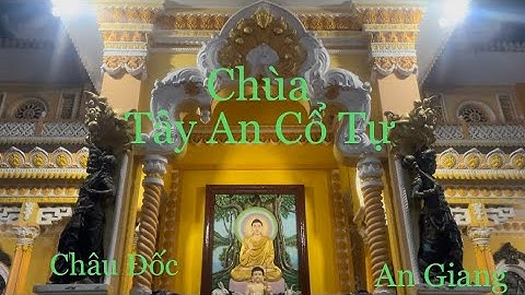 Chùa Tây An Cổ Tự-Mang Kiến Trúc Cổ VN và Phong Cách Nghệ Thuật Ấn Độ.