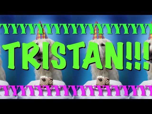 HAPPY BIRTHDAY TRISTAN! - EPIC Happy Birthday Song
