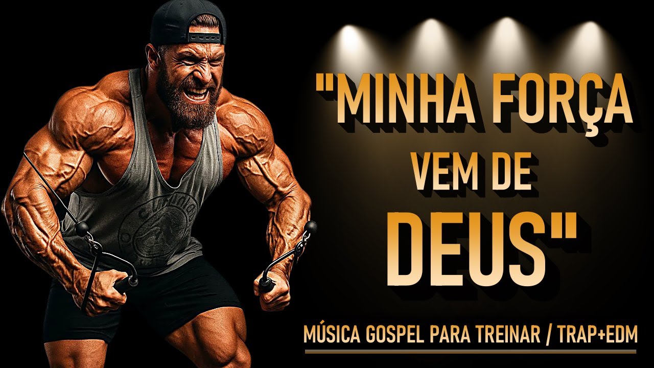 Música Gospel para Turbinar seus Treinos 🔥