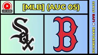 🔴 Chicago White Sox vs Boston Red Sox | MLB Baseball August 5, 2026 Live SCOREBOARD EN VIVO