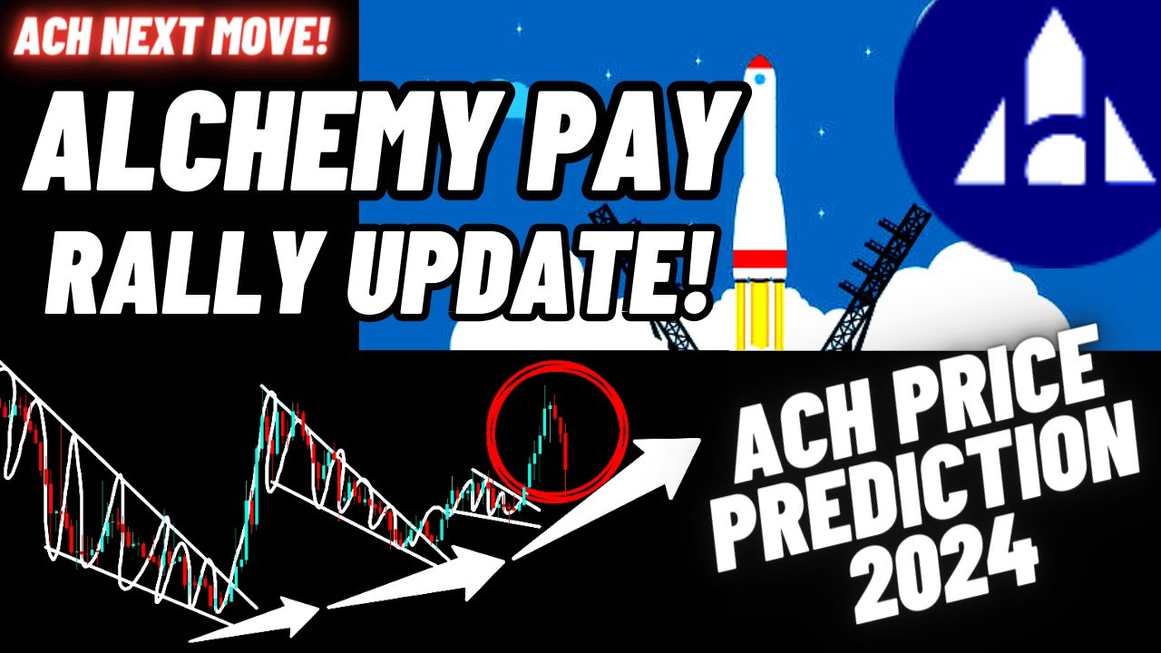 Alchemy Pay Rally Update! | ACH Crypto Coin Price Prediction 2024 - YouTube