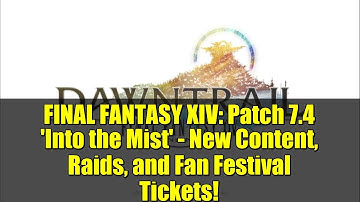 FINAL FANTASY XIV: Patch 7.4 