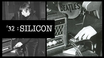 SILICON | THE EVOLUTION OF FUZZ #32