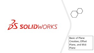Solidworks 14- Basics of Creating a Plane, Offset and Midplanes