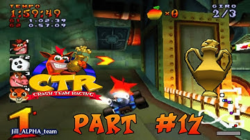 Crash Team Racing - N.Gin Labs - Trophy race part 17