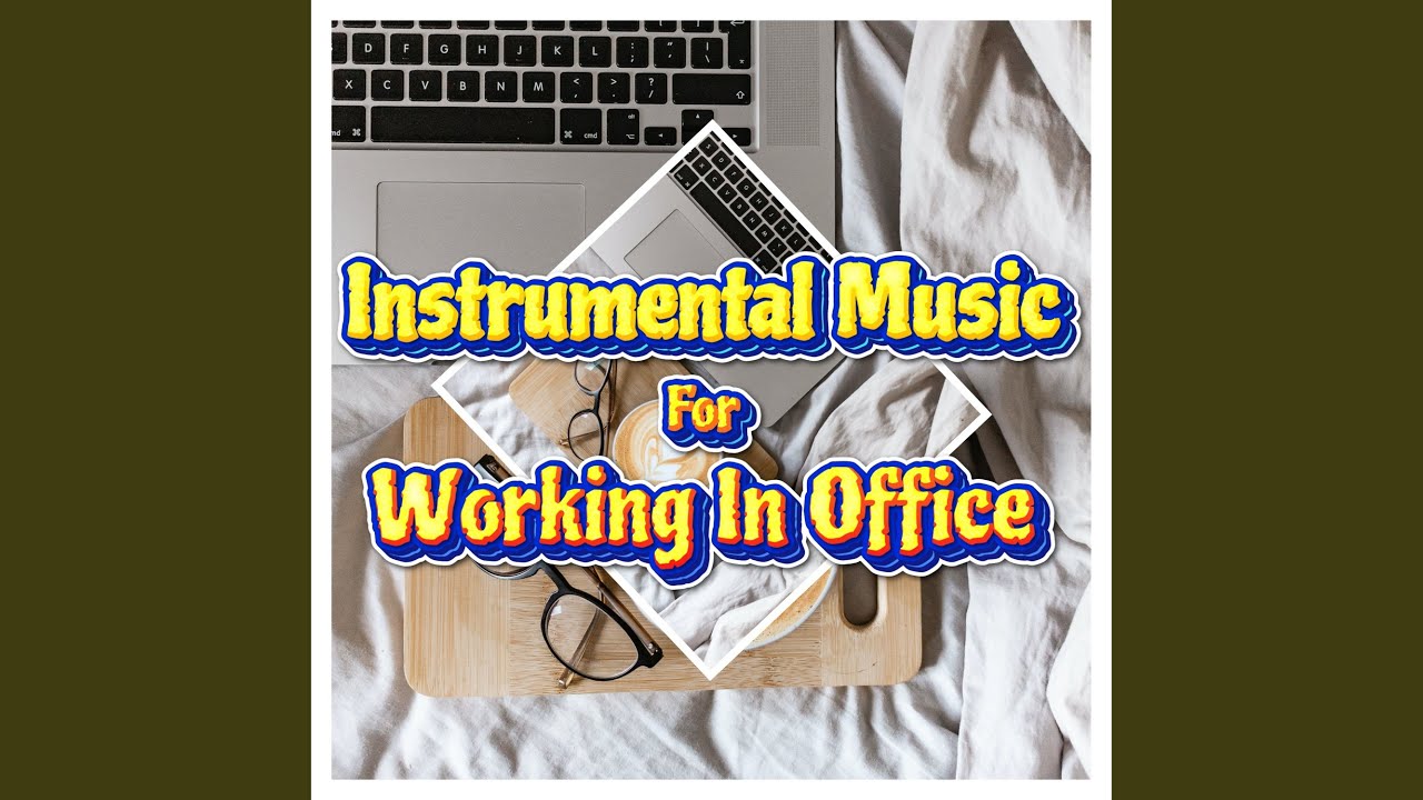 Calm Work Music No Lyrics YouTube Music Calm Work Music No Lyrics YouTube Music