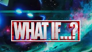 Marvel Studios - WHAT IF (SDP Interlude)