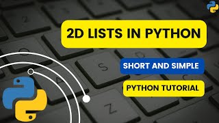 2D Lists in Python | Python Tutorials | Python for beginners