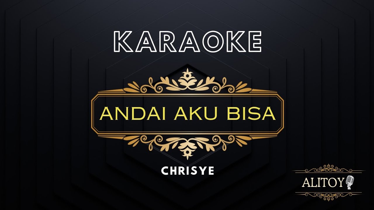 Andai Aku Bisa - Chrisye (Karaoke) - YouTube