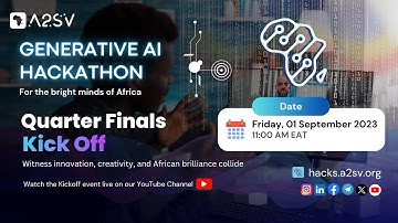 A2SV Generative AI for Africa Hackathon - Quarter Finals Kick-Off