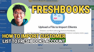 How To Import A Customer List To FreshBooks Account: Simple & Easy Guide!