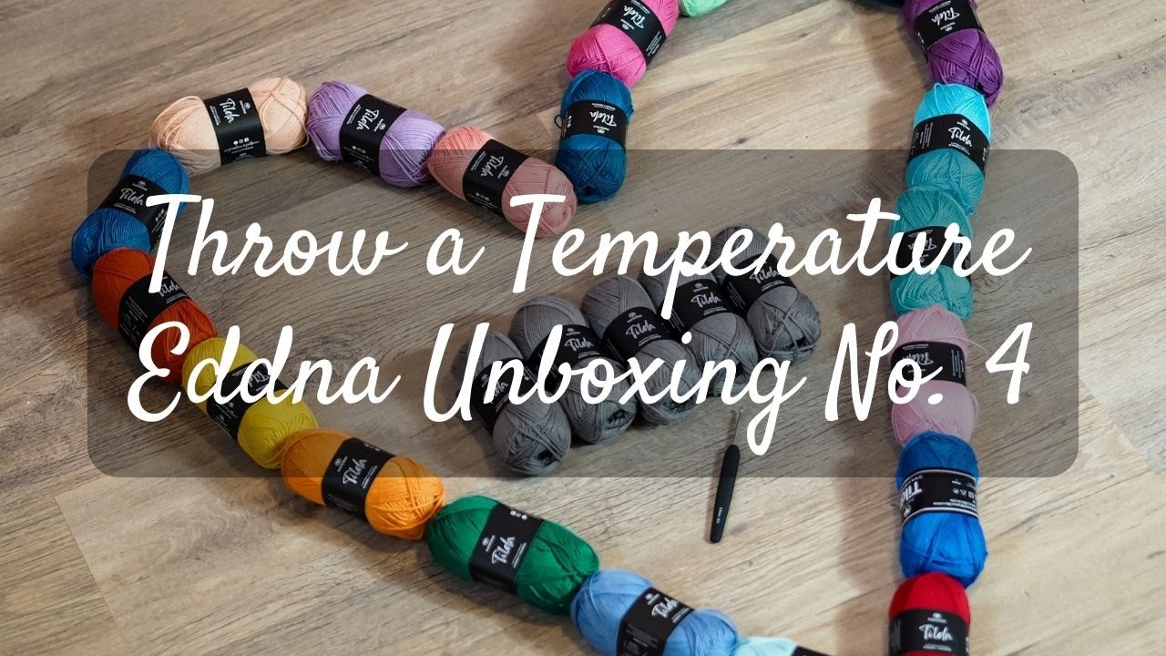 Wooly Unboxing #10 I Eddna No  4 I Throw a Temperature, Temperaturdecke, Crochet Along, CAL