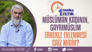Müslüman kadının, gayrımüslim erkekle evlenmesi caiz midir?
