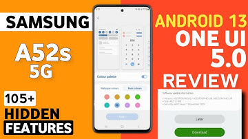 Samsung A52s 5G Official OneUI 5.0 Android 13 Update Review|105+ Hidden Feature|OneUI 5 A52s Feature