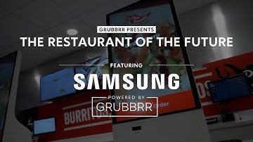 GRUBBRR Presents - The Restaurant of the Future: Featuring Samsung Powered by GRUBBRR