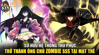 [FULL BỘ] NGÀY TẬN THẾ TA THU PHỤC ZOMBIE TRỞ THÀNH ÔNG CHỦ ĐỈNH CẤP | REVIEW TRUYỆN TRANH screenshot 2