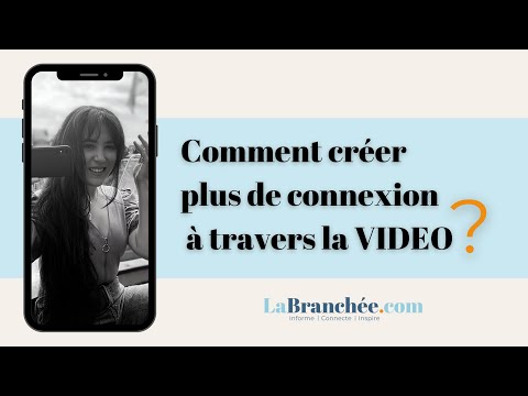 Comment créer plus de connexion à travers la VIDEO ? #77