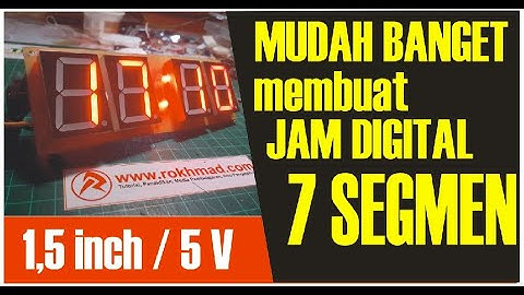 Mudah Banget !!!!  Membuat Jam digital,  7 Segmen ukuran 1.5 inch. SANGAT SIMPLE !