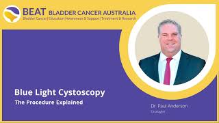 Patient video featured by BEAT Bladder Cancer Australia with Dr Paul Anderson