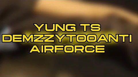 Yung TS  - Air Force (SOS Remix) (Prod. By DemzzyTooAnti)