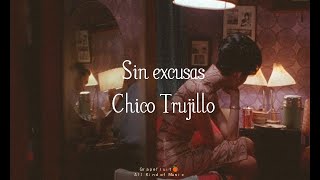 Sin excusas - Chico Trujillo [letra - lyrics] HQ 🍊