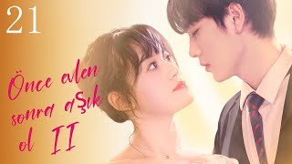 Önce Evlenmek, Sonra Aşık Olmak 2 21.Bölüm Married First, Then Fall In Love2 先婚后爱2