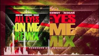 AKA Ft. Burna Boy x StoneBwoy x Redsan - All Eyes On Me Remix