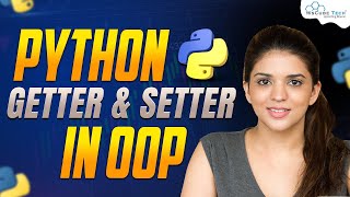 Getter and Setter in Python | OOP in Python | Python Tutorial - Python Full Course For Beginner