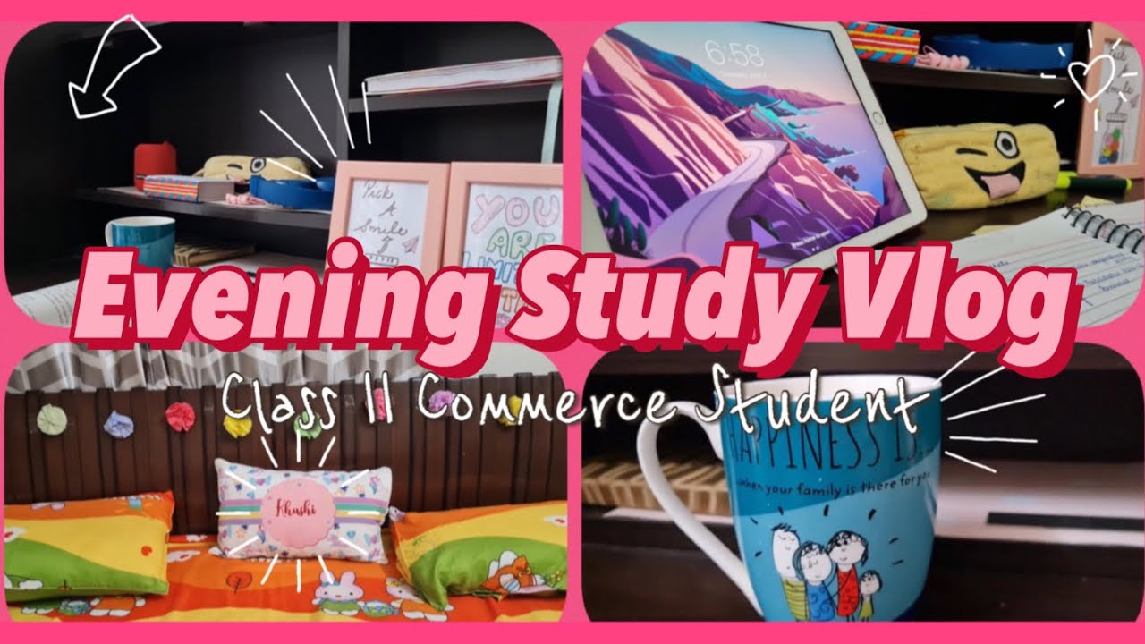Evening Study Vlog Class 11 Commerce Student Study Vlog 1 Khushi Evening Study Vlog Class 11 Commerce Student Study Vlog 1 Khushi