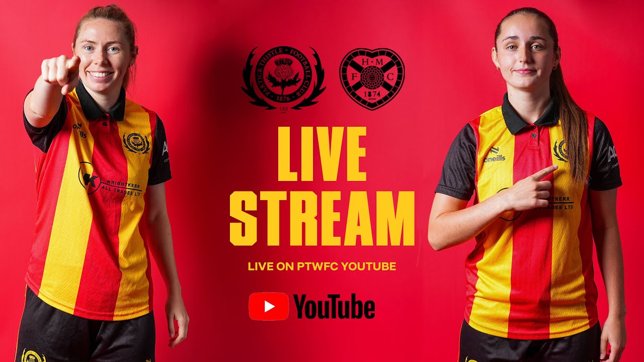 🔴 Partick Thistle Women v Hearts Women