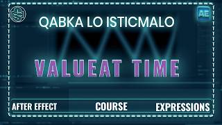 QABKA LOO ISTICMAAL (value AT time) IN AFTER EFFECTS