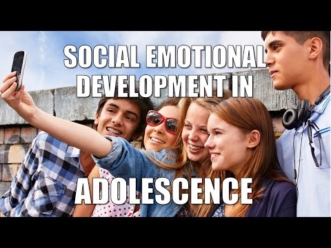 Social & Emotional Development in Adolescence