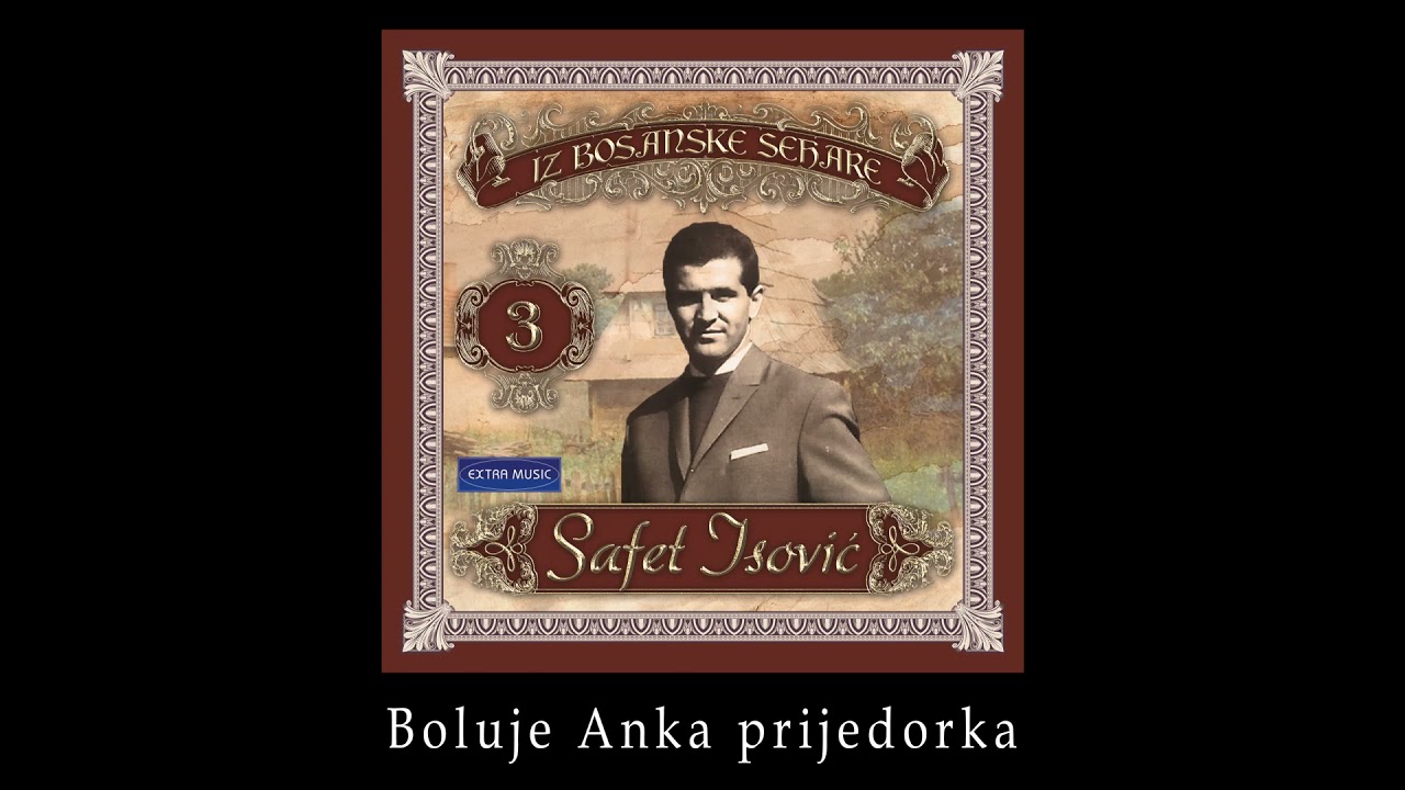 Safet Isovic - Boluje Anka prijedorka - (Audio 1963)