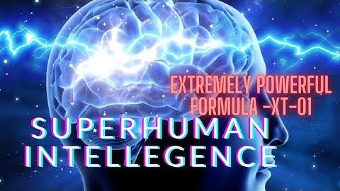 🔰SUPERHUMAN INTELLIGENCE SUBLIMINAL❗[XT-01] SuperMemory, Smart,Genius & Intelligent•use before Exam