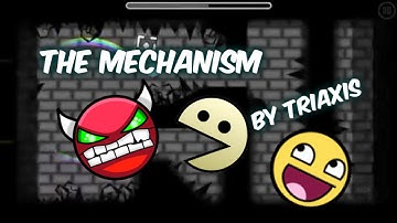 THE MECHANISM BY TRIAXIS (2.0) GEOMETRY DASH  (DEMON)