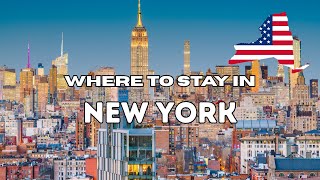 Where To Stay In New York | Travel Guide