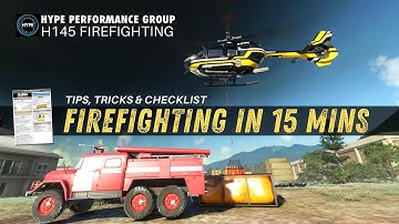 FIREFIGHTING in the H145 | TIPS & TRICKS | Hype Performance Group (MSFS)