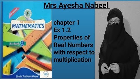Properties of Real Numbers with respect to multiplication