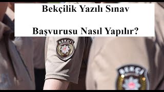 Bekçilik Yazılı Sınav Başvurusu Nasıl Yapılır?