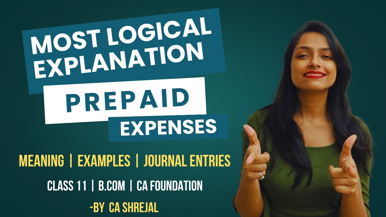 PREPAID EXPENSES MEANING LOGIC JOURNAL ENTRIES CLASS 11 B COM PREPAID EXPENSES MEANING LOGIC JOURNAL ENTRIES CLASS 11 B COM
