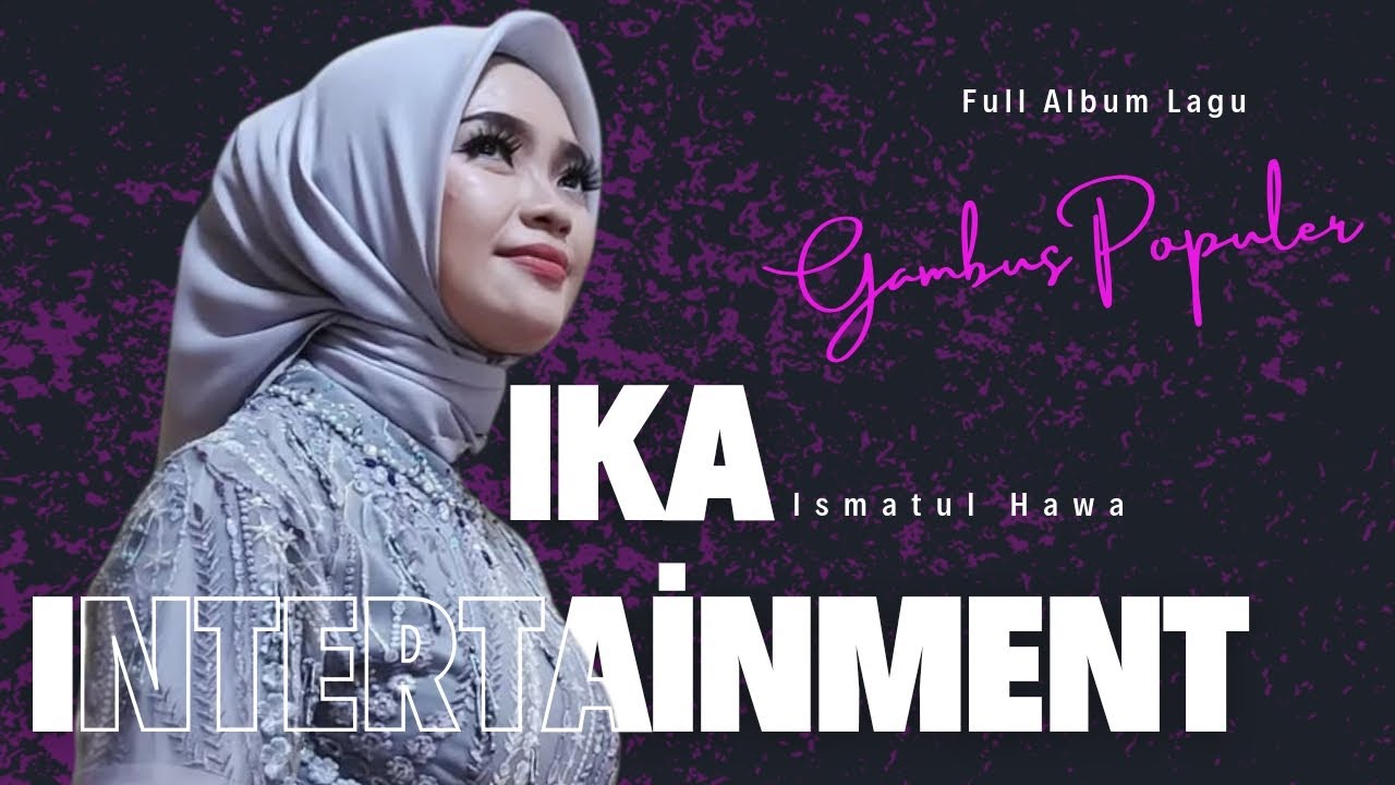 Full Mp3 Gambus Populer | Ika Ismatul Hawa #gambus #sholawat #dangdut #music #religion 