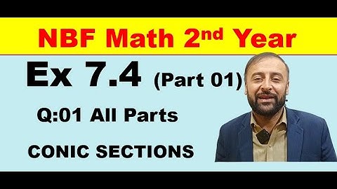 Exercise 7.4 (Part 01) |NBF Math 2nd Year | Chapter 07 | CONIC SECTIONS | Federal Mathematics